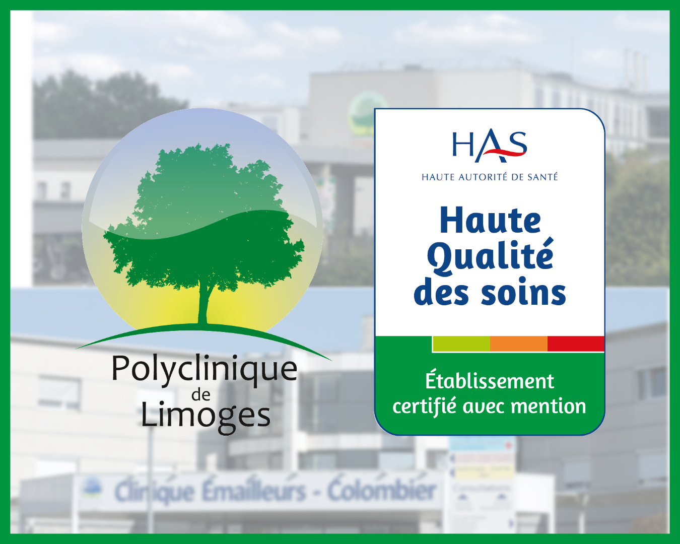 La Polyclinique de Limoges renouvelle sa certification « Haute Qualité des Soins » délivrée par la Haute Autorité de Santé